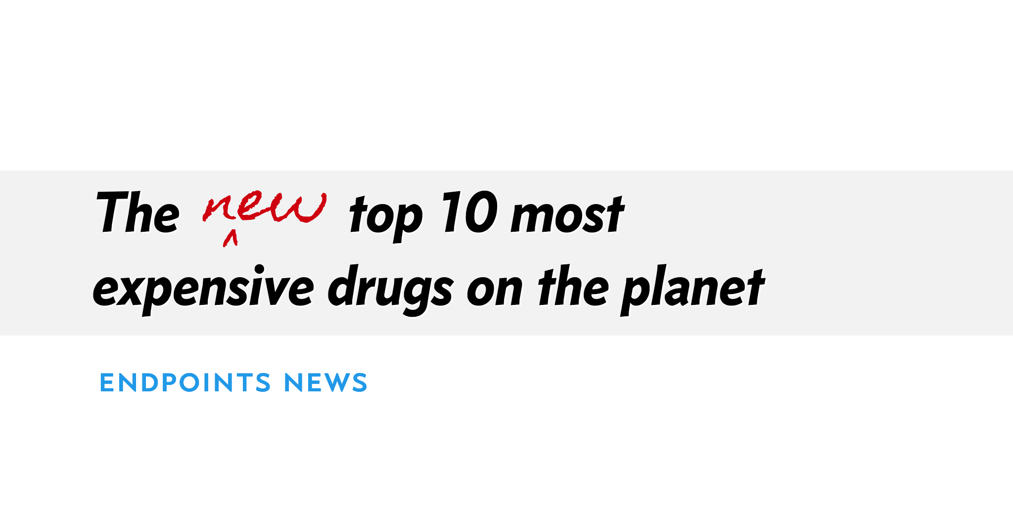 The New Top 10 Most Expensive Drugs On The Planet